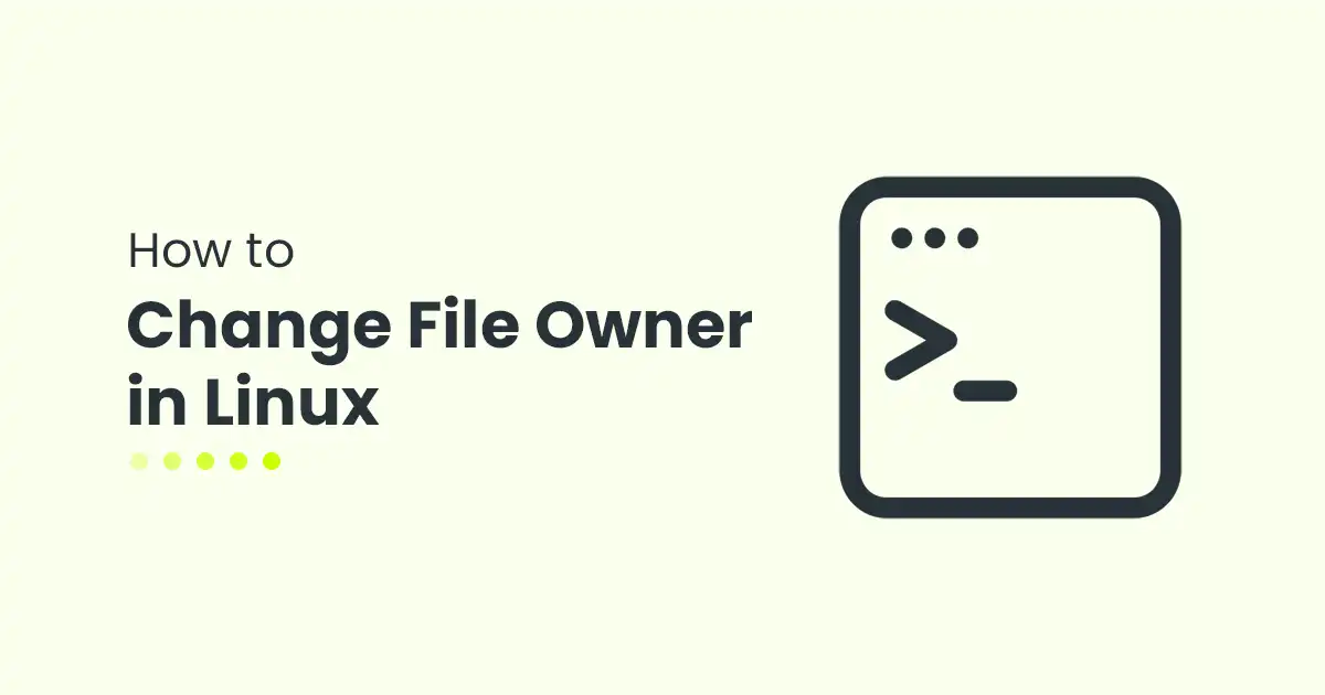 How to Change File Owner in Linux