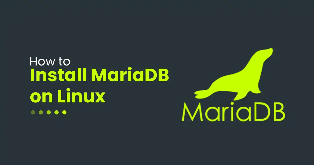 How to Install MariaDB on Linux