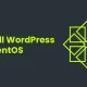 How to Install WordPress on CentOS