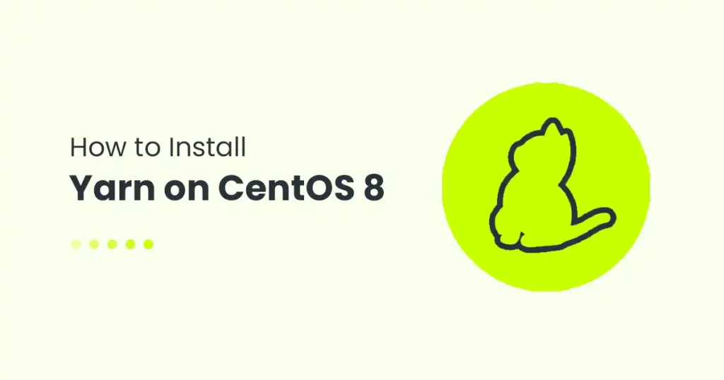 How to Install Yarn on CentOS 8