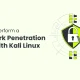 How to Perform a Network Penetration Test with Kali Linux