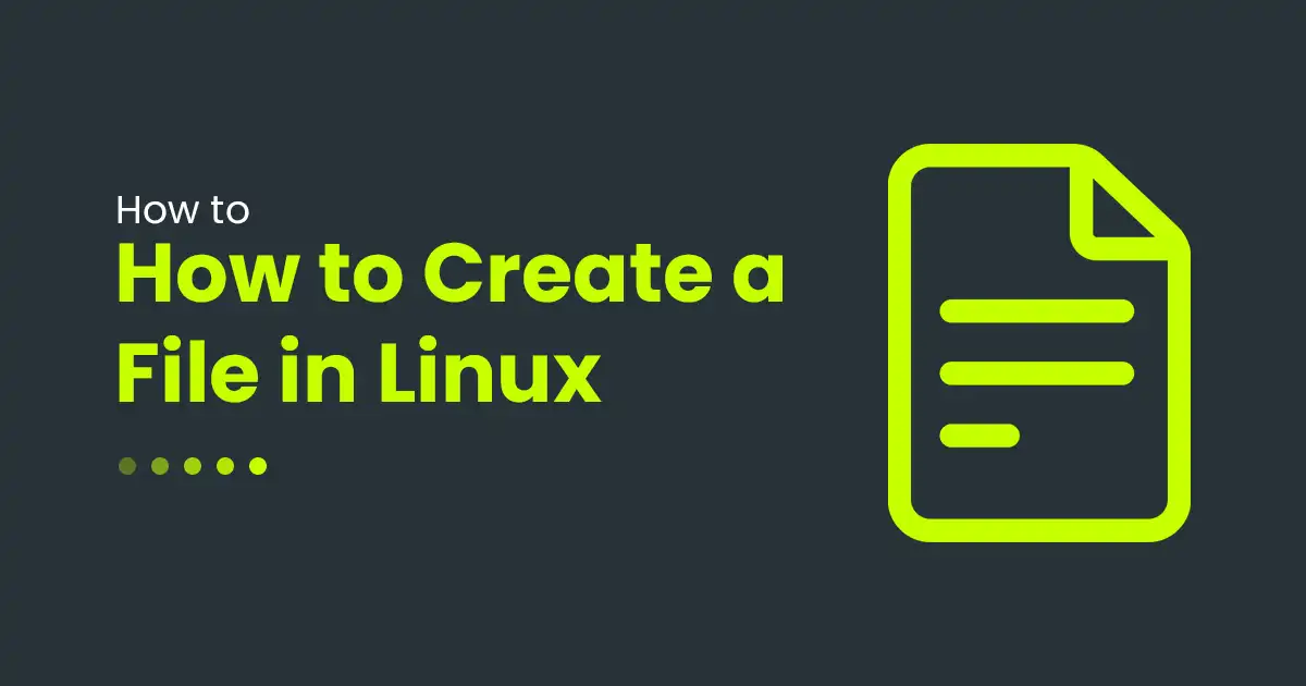 How to Create a File in Linux